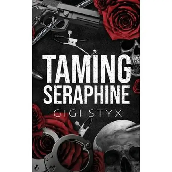 Taming Seraphine -- Gigi Styx - Paperback