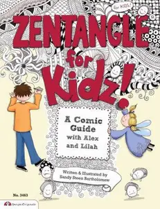 USED-Zentangle for Kidz!: A Comic Guide with Alex and Lilah by Bartholomew, Sandy (Paperback)