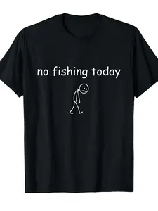 Humorous Men's Fishing T Shirt with No Fishing Today Quote Soft Breathable Crew Neck Tee for Casual and Outdoor Use