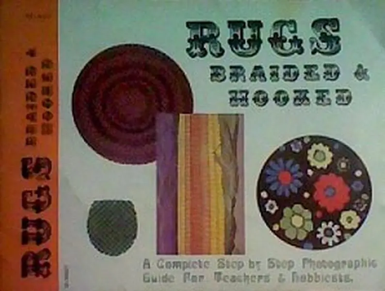 USED-Rugs braided & hooked: A complete step by step photographic guide for teachers & hobbiests by James E Gick (Unknown)