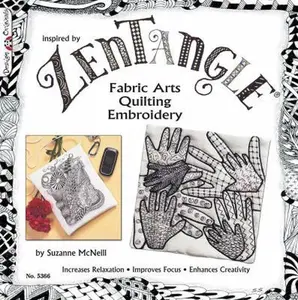 USED-Zentangle: Fabric Arts Quilting Embroidery by McNeill, Suzanne (Paperback)