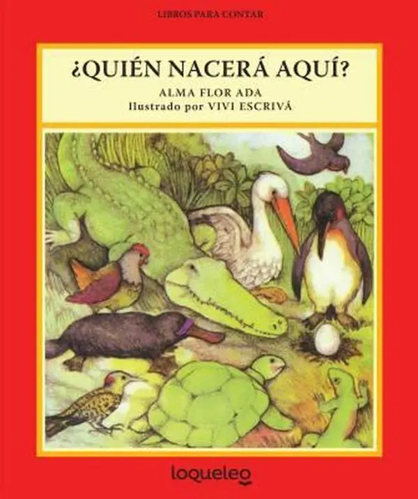 USED-Quien Nacera Aqu? / Who's Hatching Here? by Ada, Alma Flor (Paperback)