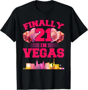 100% Cotton Las Vegas Birthday FINALLY 21 IN VEGAS Funny Women T-Shirt