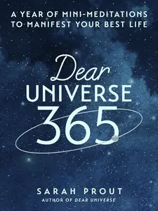 Dear Universe 365: A Year of Mini-Meditations to Manifest Your Best Life -- Sarah Prout - Hardcover