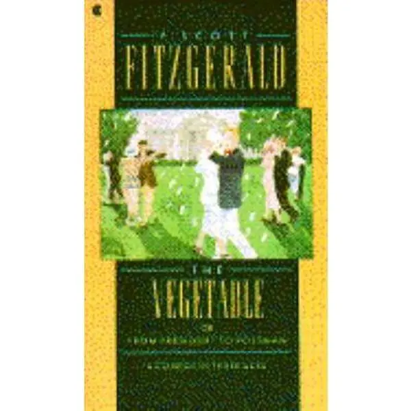 USED-The Vegetable or from President to Postman: A Comedy in Three Acts by Fitzgerald (Paperback)