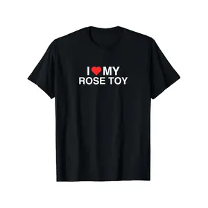 Hilarious I Love My Rose Toy Meme T shirt Unisex Retro Casual Short Sleeve Cotton Gift