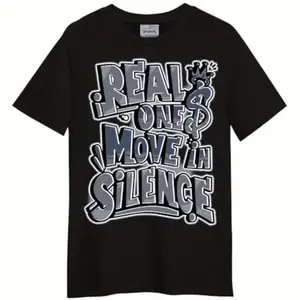 Cotton Men Gifts Bold Real One Move In Silence Graphic T-Shirt With Urban Vibes. graphic tee