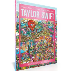 Taylor Swift: Unofficial Search and Find Biographies Illustrated by Gus Morais [Hardcover] Find the Easter eggs in every era! The ultimate visual adventure & best present for Swifties