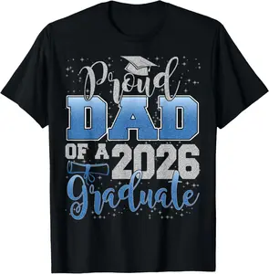 100% Cotton Proud Dad of a Class of 2026 Graduate Senior Graduation T-Shirt