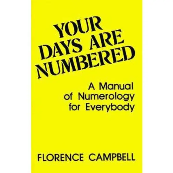 USED Book - Your Days Are Numbered: A Manual of Numerology for Everybody by Florence Campbell (Paperback) - english