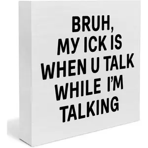Funny Classroom Decor for High Middle School, English and Math Teacher Sign Decoration, My Ick Is When U Talk While I'm Talking Wooden Box Sign 5×5 Inches, Novelty Desk Decor, Decor Signs