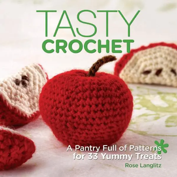 USED Book - Tasty Crochet: A Pantry Full of Patterns for 33 Tasty Treats by Rose Langlitz (Paperback) - english