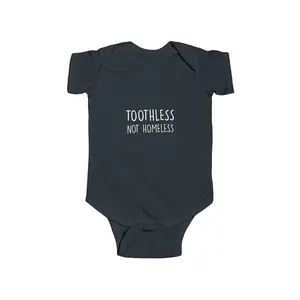 Toothless Not Homeless Baby Onesie – Funny Bold Statement Bodysuit