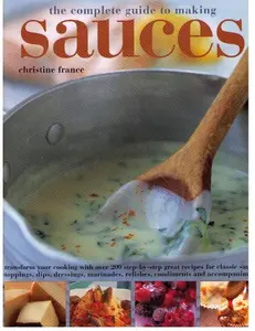 USED Book - The Complete Guide to Making Sauces by Christine France (Hardcover) - english