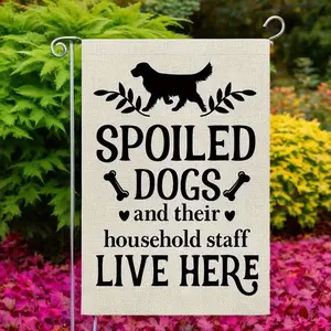 Spoiled Dogs Live Here" Welcome Garden Flag - Durable Linen , Outdoor Yard Decor, 12x18 Inch Double Sided, No Pole Included