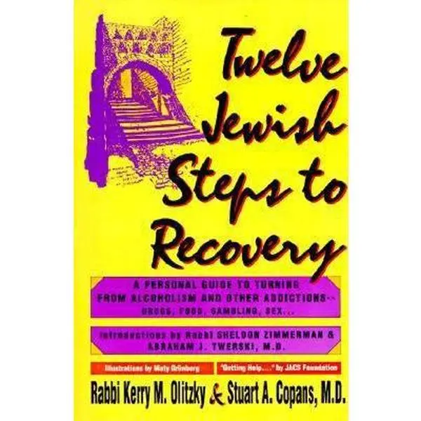 USED-Twelve Jewish Steps to Recovery: A Personal Guide to Turning from Alcoholism and Other Addictions by Stuart Copans (Paperback)