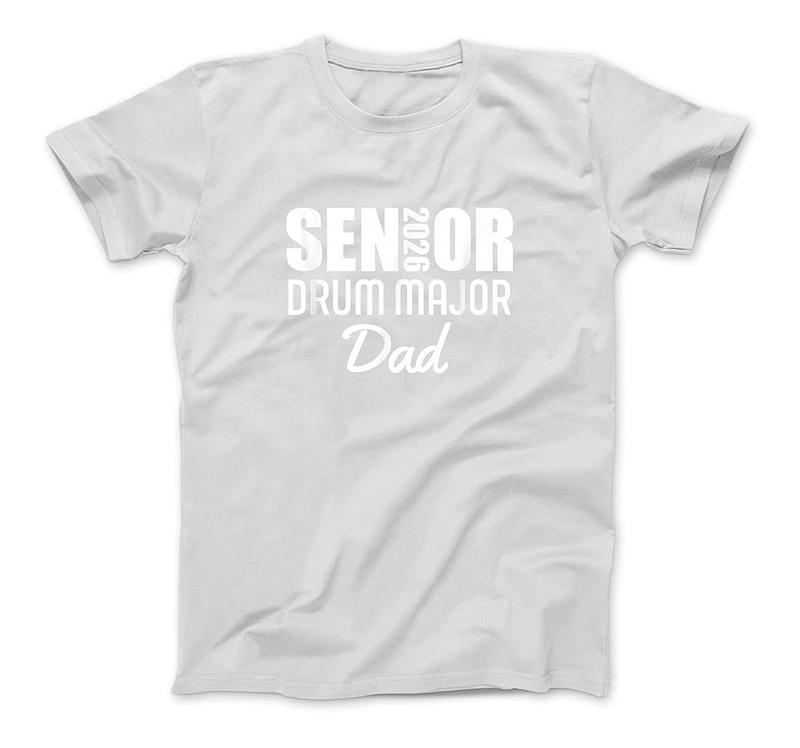 2026 Senior Drum Major Dad 2026 Marching Band T-Shirt