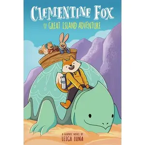 Clementine Fox and the Great Island Adventure: A Graphic Novel (Clementine Fox #1) -- Leigh Luna, Hardcover