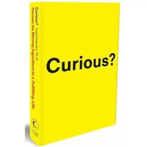 USED-Curious?: Discover the Missing Ingredient to a Fulfilling Life by Todd Kashdan PhD (Hardcover)