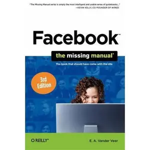 USED-Facebook: The Missing Manual (Missing Manuals) by E. A. Vander Veer (Paperback)