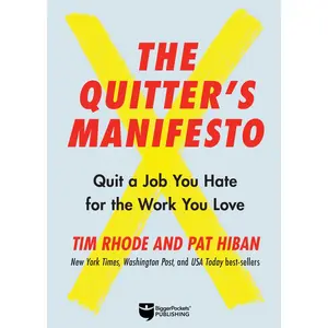 USED-The Quitter's Manifesto: Quit a Job You Hate for the Work You Love by Rhode, Tim (Hardcover)