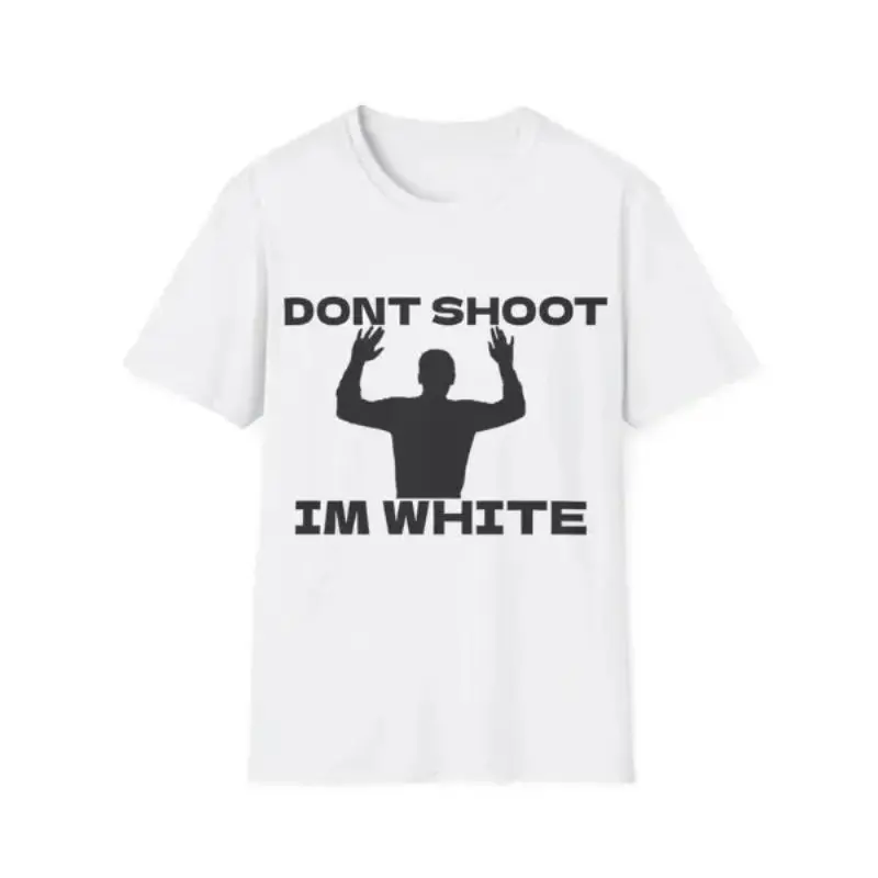 Men's Cotton Rude Humor Graphic Top - "Don't Shoot I'm White" Racial Satire Sarcastic Apparel, Relaxed Fit Streetwear Fabric Sports Top for Bold Comedy Statements, Soft, Casual, Tshirt, Meme Shirts, Funny Shirts, Graphic Print
