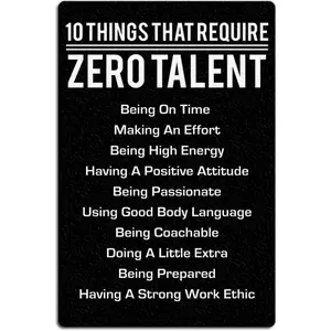 10 Things That Require Zero Talent Metal poster Inspirational Tin Sign for Teen Bedroom Decor Home Office Bedroom Classroom Cafes Motivational Wall Decor 8x12 Inch