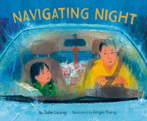 Navigating Night by Julie Leung (Hardcover)