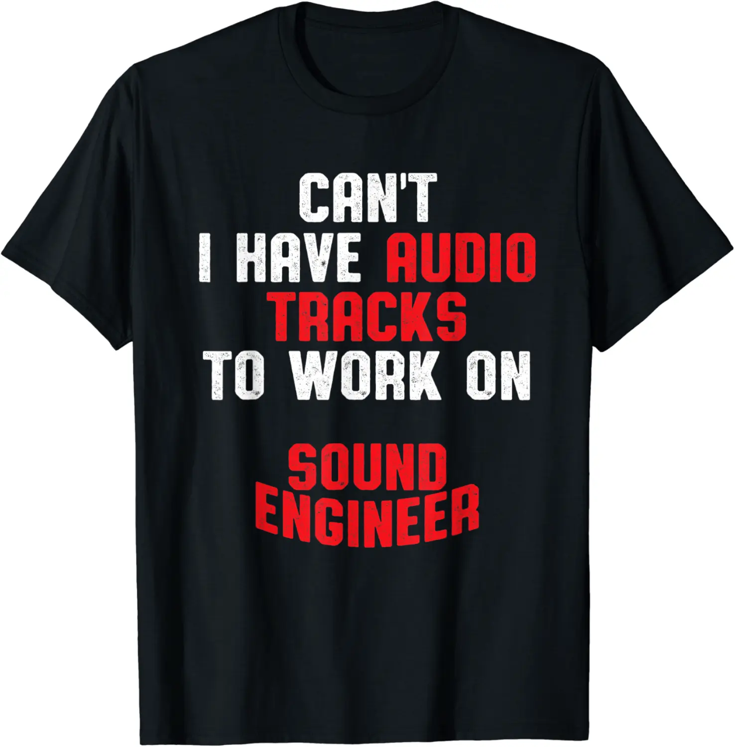 Studio Audio Engineer Work On Sound Guy Tech T-Shirt - Nallelycor Shop 64B08PG9W342