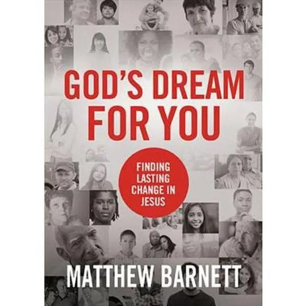 USED Book - God's Dream for You: Finding Lasting Change in Jesus by Barnett, Matthew (Hardcover) - english