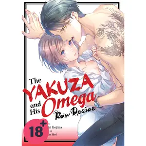 The Yakuza and His Omega: Raw Desire Vol. 1 (Spicy Manga)