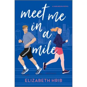 Meet Me in a Mile: A Spicy Opposites Attract Sports Romance Set in New York City by Elizabeth Hrib [Paperback Book]