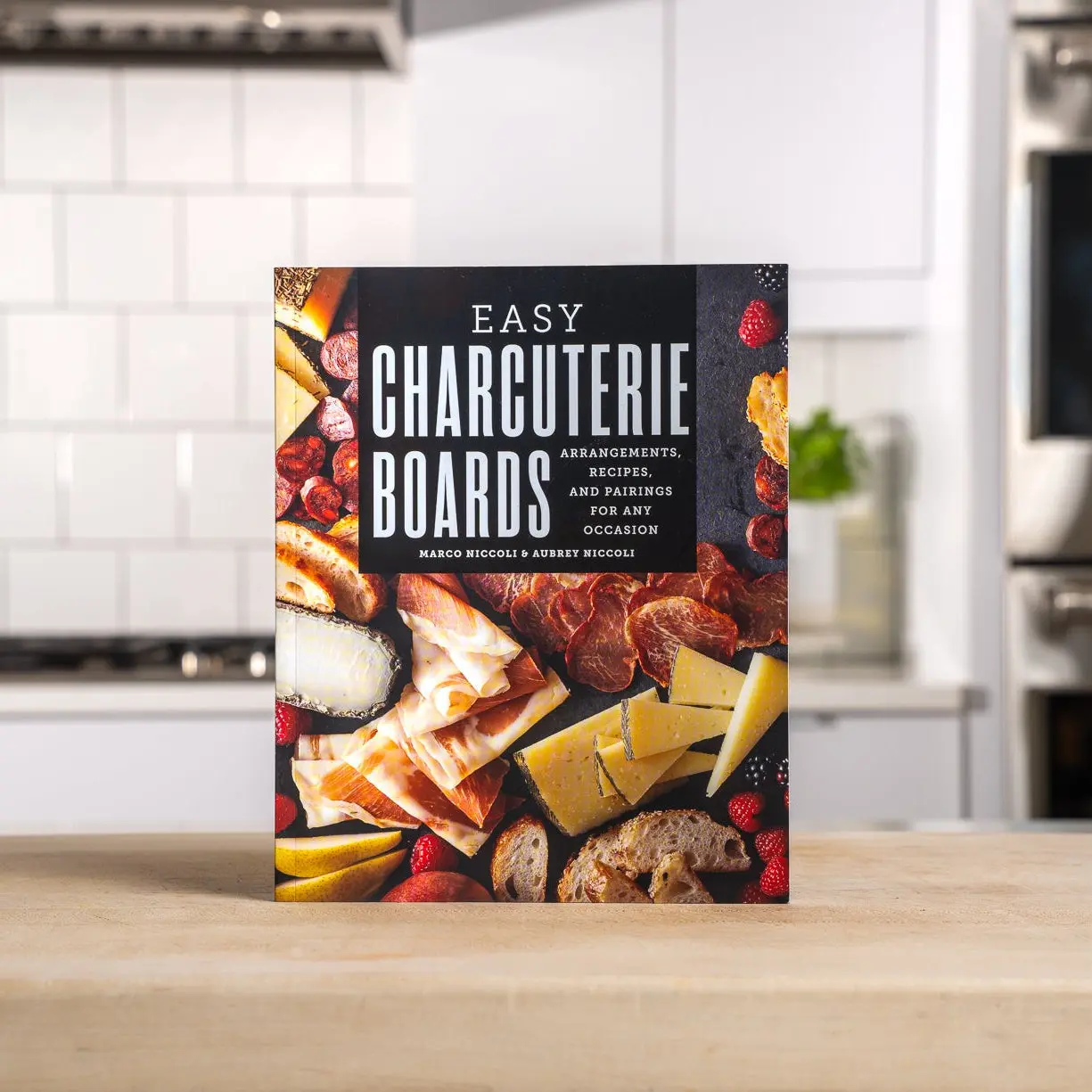 Easy Charcuterie Boards: Arrangements Recipes & Pairings for Any Occasion - Perfect for Hosting Gatherings & Elevating Your Charcuterie Game