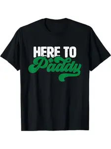 Here to Paddy Funny St Patrick'S Day T-Shirt, 100%, Crew Neck, Slight Stretch, Printed Tee, Regular Fit, Knit Fabric, for Men, All-Season Wear, Sizes S-XXL