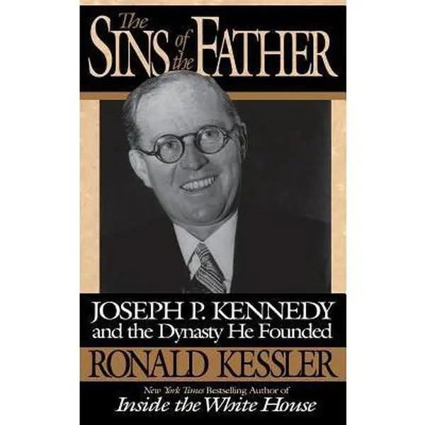USED Book - The Sins of the Father: Joseph P. Kennedy and the Dynasty He Founded by Kessler, Ronald (Hardcover) - english
