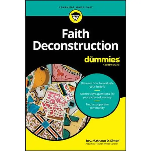 Faith Deconstruction for Dummies - Unbiased Book, Mashaun Simon Paperback for Readers from All Walks of Life with Discover Tools and Resources to Reevaluate Traditions and Rituals, Address Skepticism, Curiosity, Trauma, Loss
