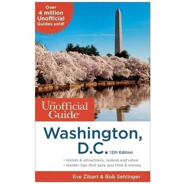 USED-The Unofficial Guide to Washington, D.C. by Eve Zibart (Paperback)