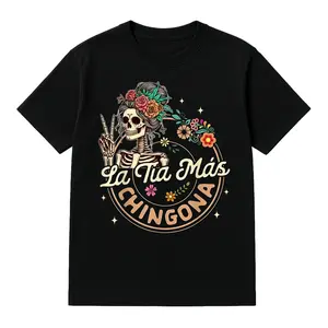 Cotton Unisex Spanish Hispanic Aunt Latina Skeleton La Tia Mas Chingona T-Shirt