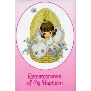USED-Remembrance of My Baptism - My First Book of Prayers Catholic Edition (Precious Moments) by regina-press-malhame-company (Hardcover)