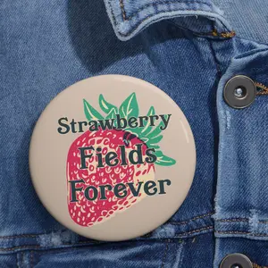 Strawberry Fields Forever Pin Buttons- Vintage Strawberry Art Pins - Retro Strawberries Pinback Button