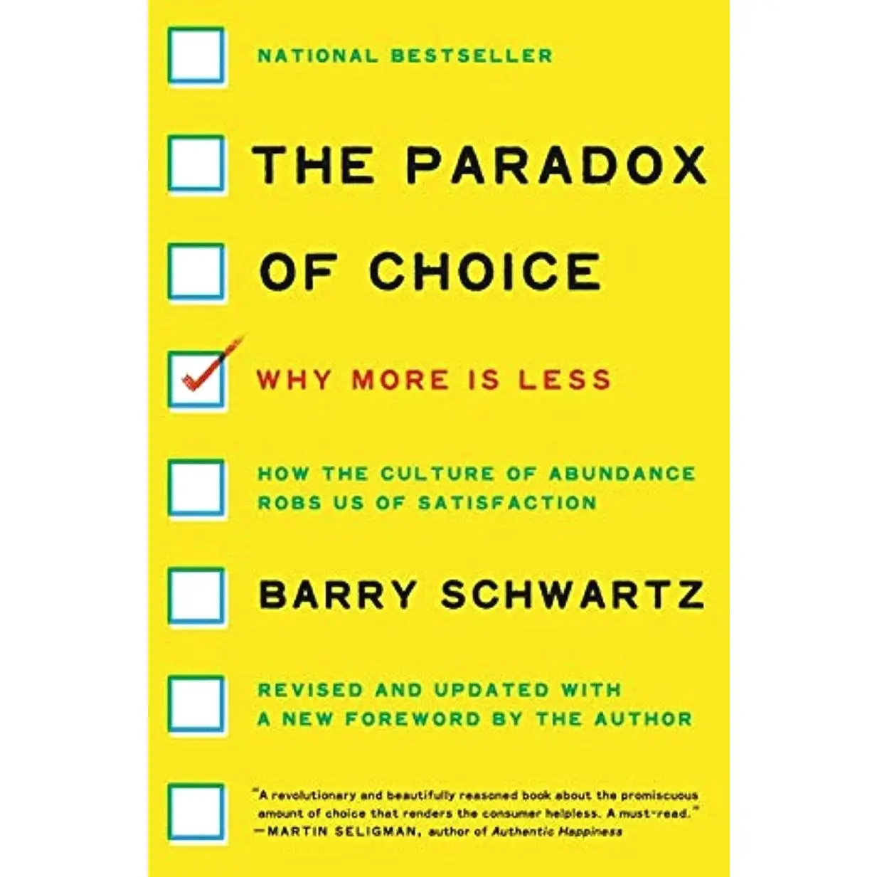 The Paradox of Choice: Why More Is Less, Revised Edition―How Excessive Choice Leads to Anxiety and Regret