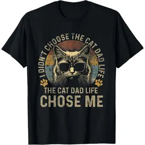 Mens I Didn't Choose The Cat Dad Life The Cat Dad Life Chose Me T-Shirt 100% Cotton