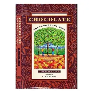USED-Chocolate: The Food of the Gods by Chantal Coady (Hardcover)