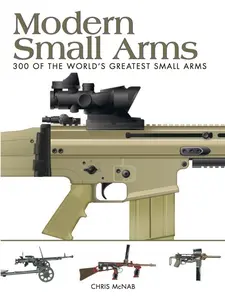 USED-Modern Small Arms: 300 of the World's Greatest Small Arms by McNab, Chris (Paperback)