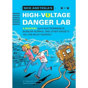 USED-Nick and Tesla's High-Voltage Danger Lab: A Mystery with Electromagnets, Burglar Alarms, and Other Gadgets You Can Build Y Ourself by Pflugfelder, Bob (Hardcover)