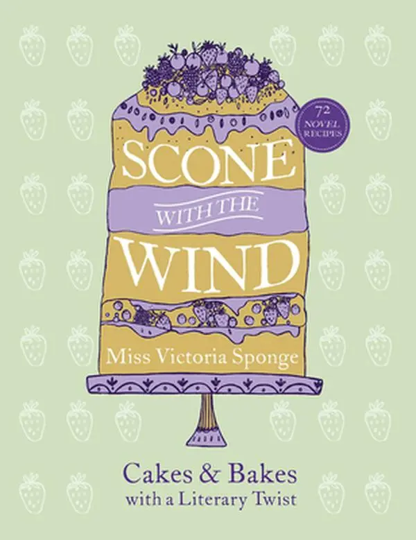 USED Book - Scone with the Wind: Cakes and Bakes with a Literary Twist by Sponge, Victoria (Hardcover) - english