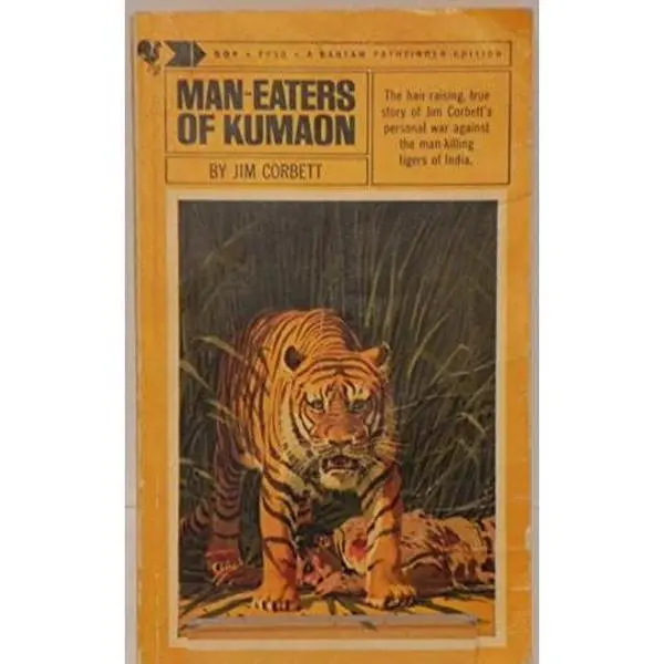 USED-Man-Eaters of Kumaon (The hair-raising, true story of Jim Corbett's personal war against the man-killing tigers of India) (The hair-raising, true story of Jim Corbett's personal war against the man-killing tigers of India) by Jim Corbett (Paperback)
