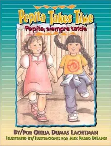 USED-Pepita Takes Time/ Pepita Siempre Tarde (English and Spanish Edition) by Ofelia Dumas Lachtman (Hardcover)