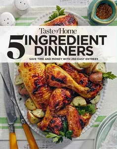 USED-Taste of Home 5 Ingredient Dinners: Save Money & Time on Dinner (Paperback)