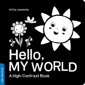 Hello, My World: A High-Contrast Board Book for Babies, Perfect for a Shower Gift (High-Contrast Books), Board